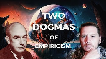 Quine’s Two Dogmas of Empiricism: Analysis & Explanation -Jay Dyer