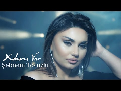 Şəbnəm Tovuzlu - Xeberin Var ( Music )