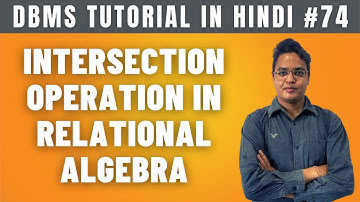 Intersection Operation in Relational Algebra [Hindi] | DBMS - Lecture #74