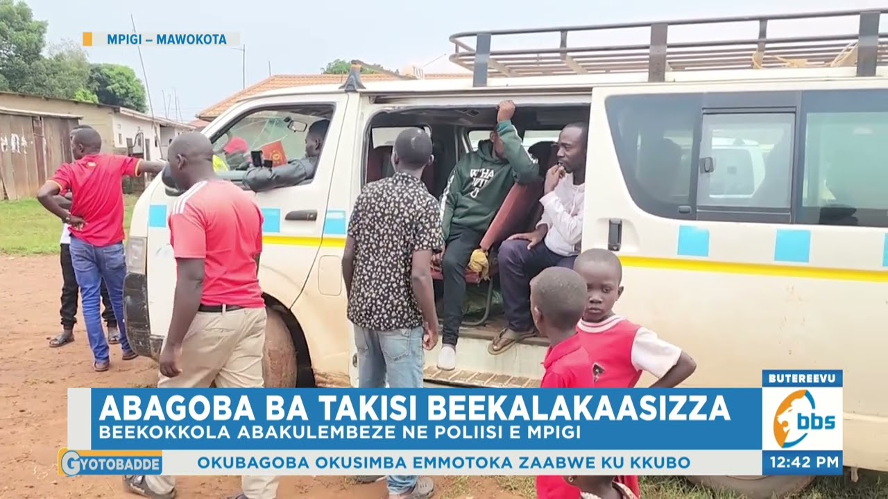 Abagoba ba Takisi Beekalakaasizza, Beekokkola Abakulembeze ne Poliisi e Mpigi. #Gambuuze