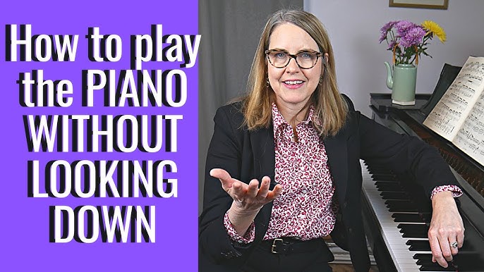 Can You Play Piano Without Looking at the Keyboard  