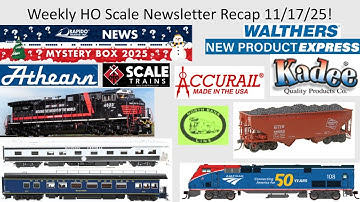 Weekly HO Scale Newsletter Recap Nov 17 2025! ft Accurail Walthers ScaleTrains Rapido North Bank