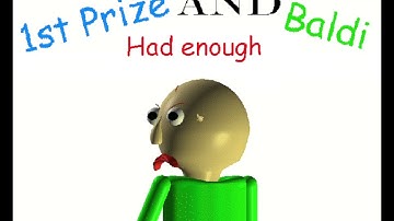 Baldi and 1st prize has had enough [ALL WRONG ANSWERS] *read description* (So hard to beat)