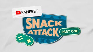 Snack Attack | YouTube FanFest 2020
