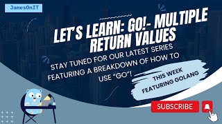 Let's Learn: Go!- "Multiple Return Values"