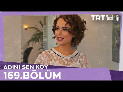 Adını Sen Koy 169 Bölüm 