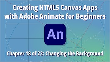 Creating HTML5 Canvas Apps with Adobe Animate for Beginners – Ch.18 of 22: Changing the Background