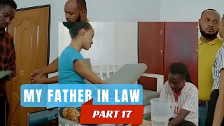 My Father In Law Part 17 Chaty Akomeje Gukunda Scott Cobby Ari Mumandazi 
