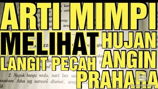 ARTI MIMPI MELIHAT HUJAN ANGIN PRAHARA LANGIT PECAH||PRIMBON JAWA