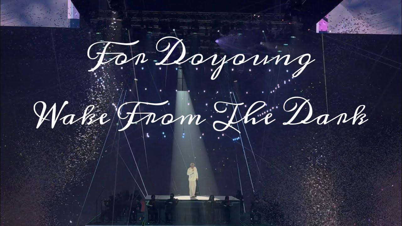 For Doyoung (251011 DOYOUNG YOURS Wake From The Dark)