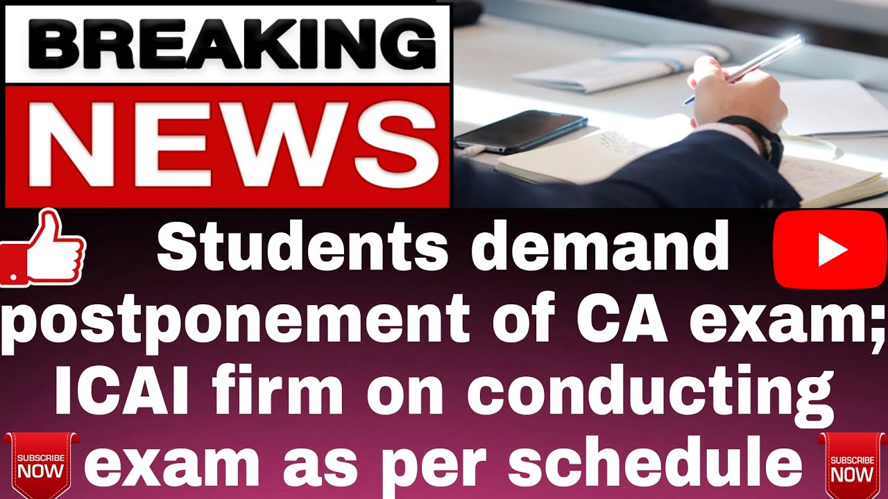 Students demand postponement of CA exam; ICAI firm on conducting exam as per schedule