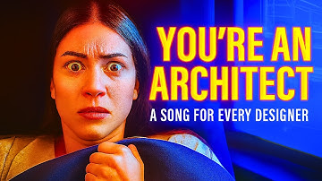 You are an Architect – A Song for Every Designer