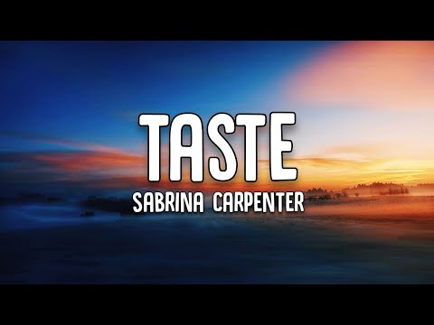 Sabrina carpenter - Taste (Lyrics)