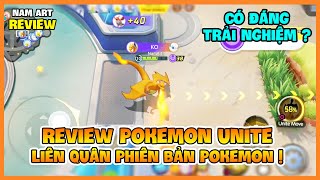 REVIEW POKEMON UNITE: LIÊN QUÂN PHIÊN BẢN POKEMON LÀ ĐÂY ! NamArtGaming