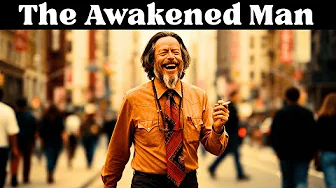 The Man Who Has No Friends And Walks Alone - Alan Watts