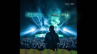 Nikki Slow - Hazeblikk