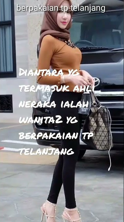 ciri ahli neraka yaitu berpakaian tp telanjang