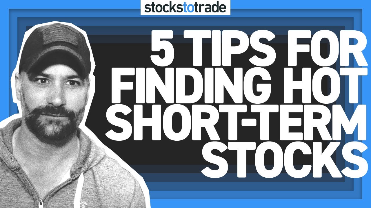 5 Tips For Finding Hot ShortTerm Stocks YouTube