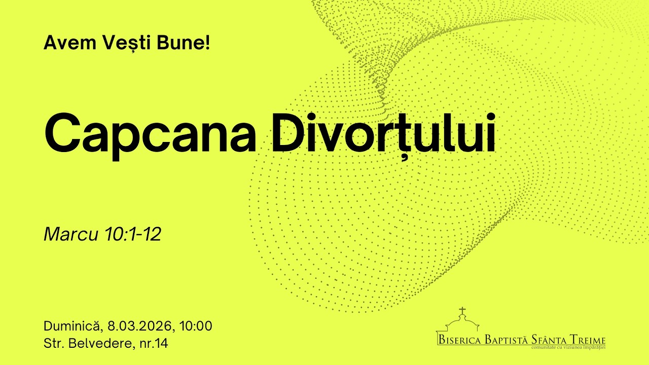 Sfânta Treime Brăila - 8 Martie 2026 - Marcu 10:1-12 - Iosua Faur