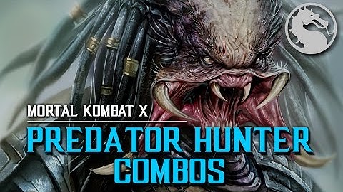MKX ULTIMATE PREDATOR HUNTER KOMBOS