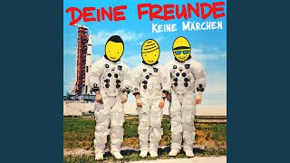 Video thumbnail of "Deine Freunde - Matsch"