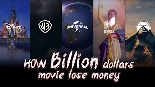 How Billion Dollars Box office movies lose money