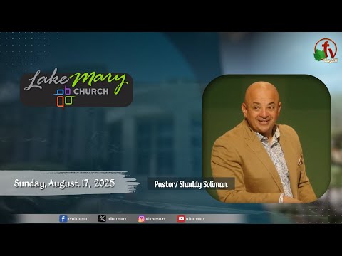 Lake Mary Church - Florida - Sunday, August 17, 2025