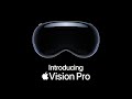 Introducing Apple Vision Pro