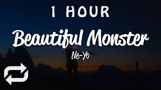 [1 HOUR 🕐 ] Ne-Yo - Beautiful Monster (Lyrics)