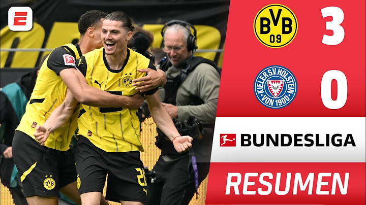 DORTMUND GOLEÓ 3-0 al Holstein Kiel y JUGARÁ CHAMPIONS LEAGUE la próxima temporada | Bundesliga