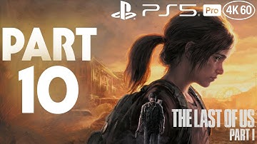 The Last of Us Part I Playthrough [PS5 Pro 4K 60FPS] part 10 - No Commentary