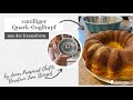 vanilliger Quark - Guglhupf / Zupfkuchen - Klassiker aus der Kranzform