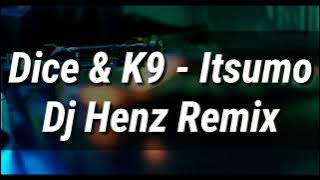 Dice & K9 - Itsumo (Redrum) Dj Henz Remix
