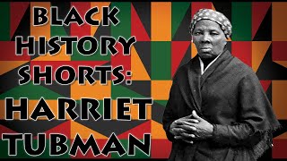 Black History Shorts 02 - Harriet Tubman