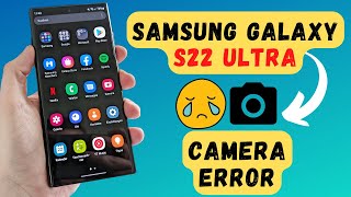 Samsung S22 Ultra/Plus CAMERA ERROR FiX screenshot 3
