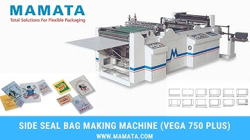 Mamata Machinery Vega750+  Ultra High Speed Side Seal Bag Making Machine-Speed 450 CPM