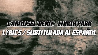 Carousel (Demo) - Linkin Park (Lyrics / Subtitulada Al Español)