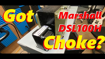 Marshall DSL100H sag? To Choke or Not to Choke comparison