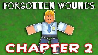 Forgotten Wounds [HOROR] - Chapter 2 - Full Walkthrough [ROBLOX]