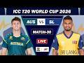 AUSTRALIA VS SRI LANKA MATCH 30 LIVE | AUS VS SL ICC T20 WORLD CUP MATCH COMMENTARY