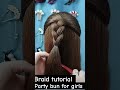 Party bun l #hairstyle l braids l #hairstyles