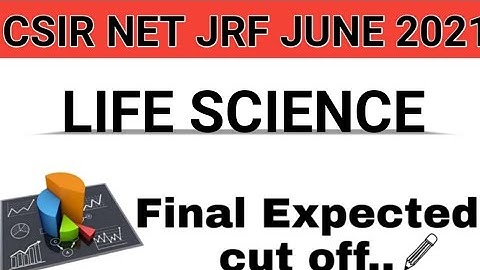 CSIR NET JRF JUNE 2021 |  Life Science | Cut off marks LIFE SCIENCE | Final cut off LIFE SCIENCE |