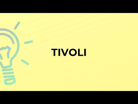 What is the meaning of the word TIVOLI?