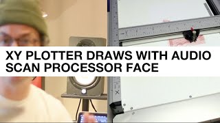 XY Plotter drwas with audio - Scan Processor Face