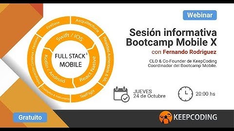 Sesión informativa Full Stack Mobile Bootcamp - X Edición