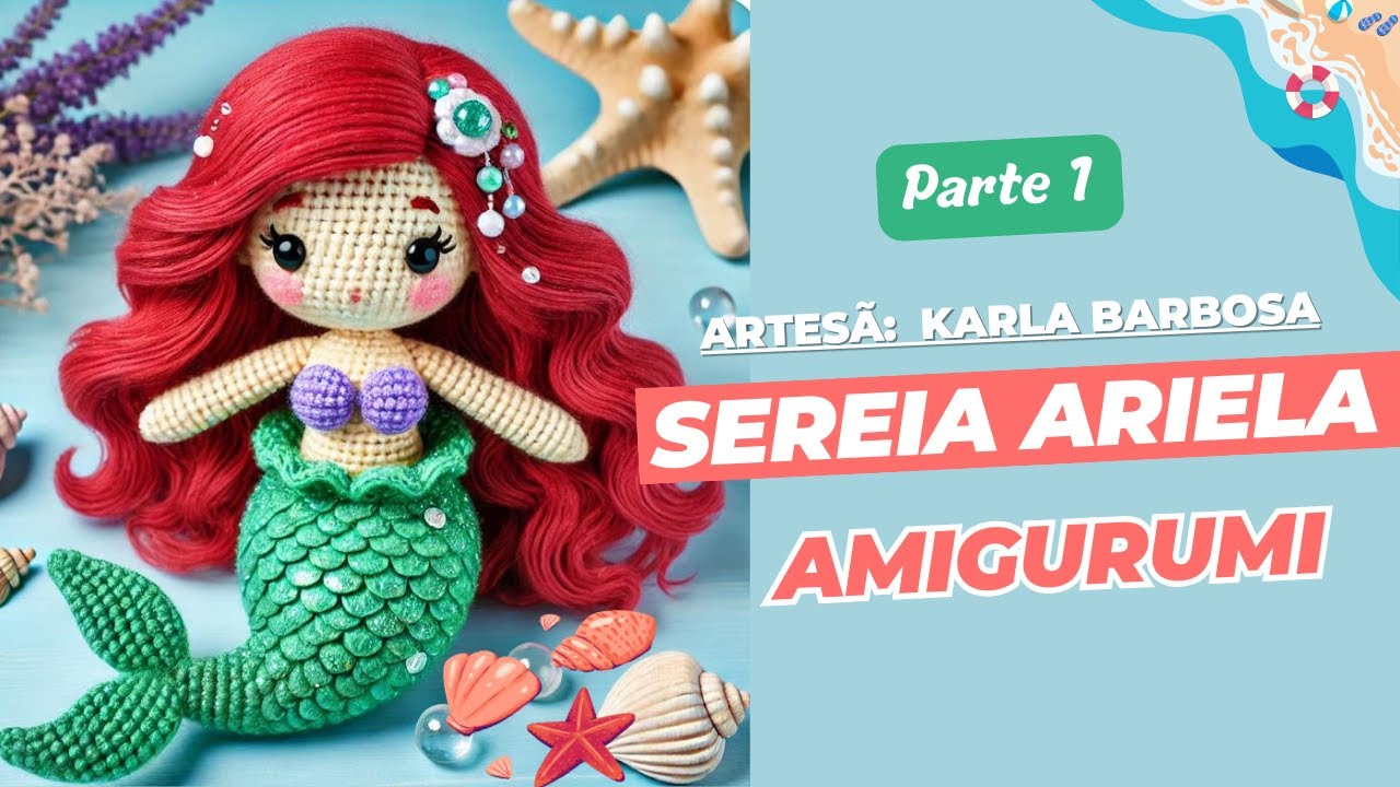 Como Fazer Sereia Ariela em Amigurumi- parte 1