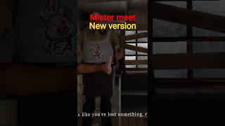 mister meet new episode customer new video new episode new version is nice to meet #vr