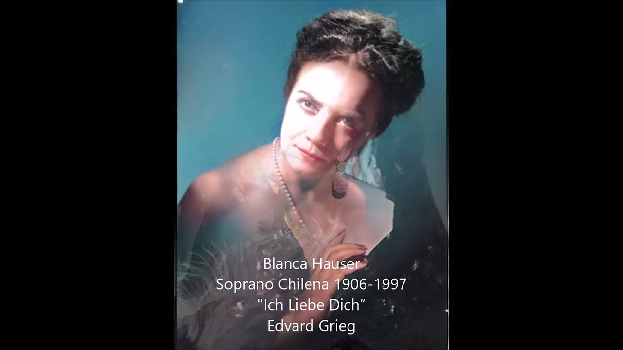 Blanca Hauser - Ich Liebe Dich - E. Grieg