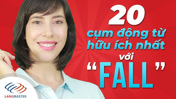 Langmaster - 20 CỤM ĐỘNG TỪ hữu ích nhất với "FALL" [Học tiếng Anh cho người mới bắt đầu]