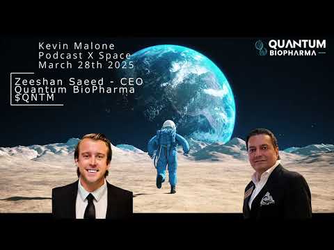Quantum BioPharma Zeeshan Saeed & Kevin Malone X Podcast March 28th 2025 - video from FSD Pharma